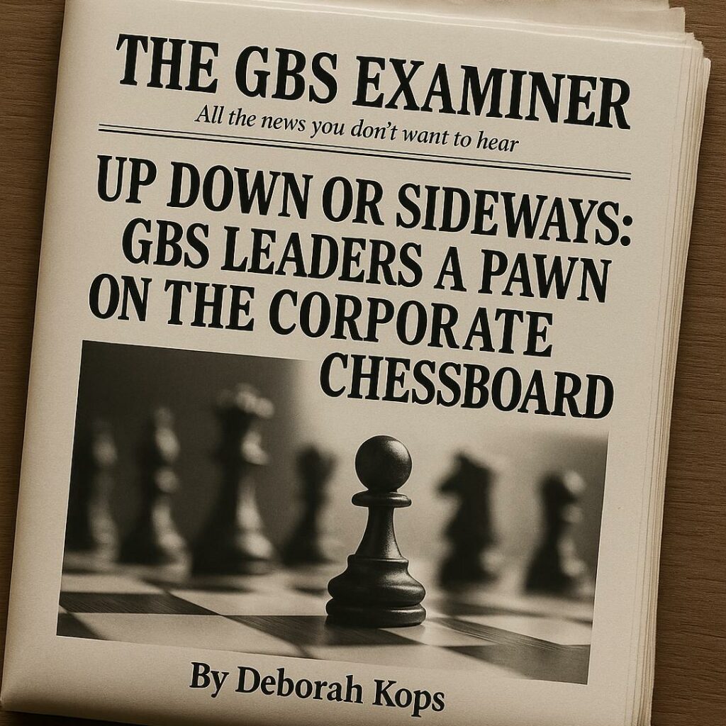GBS leaders a pawn on the corporate chessboard